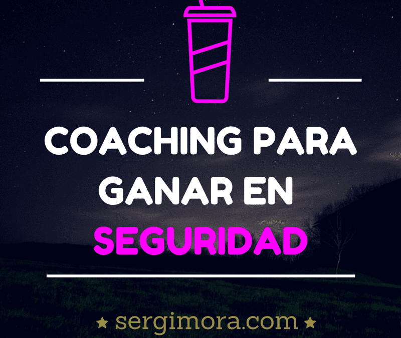 Coaching para coger seguridad en uno mismo