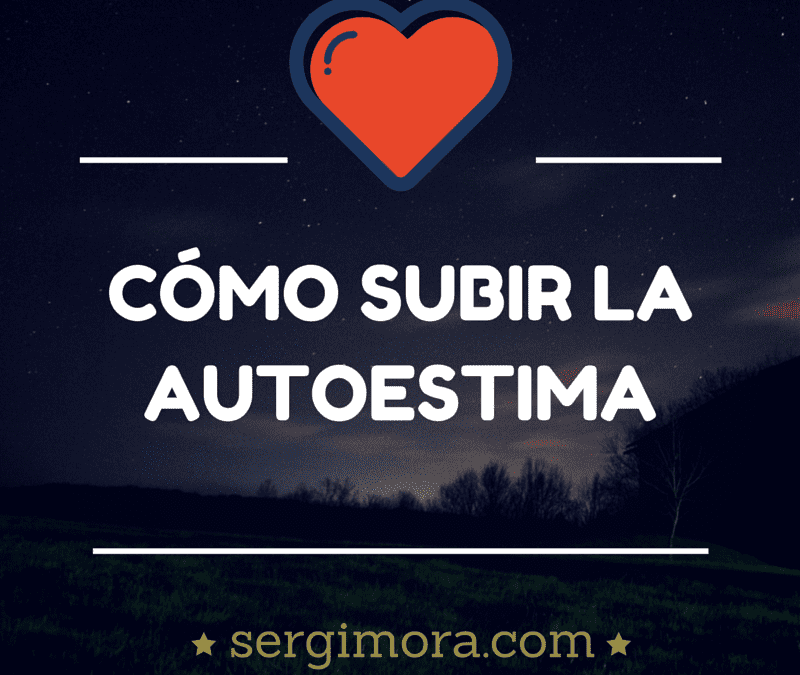 Cómo mejorar la autoestima baja y aumentar la confianza en uno mismo